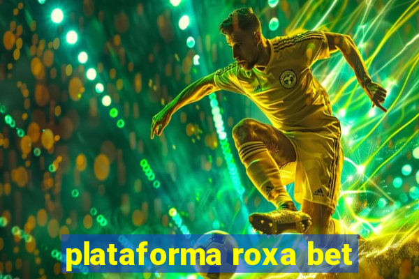 plataforma roxa bet